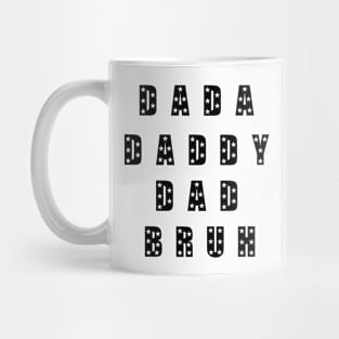 Dada Daddy Dad Bruh Fathers Day Mug